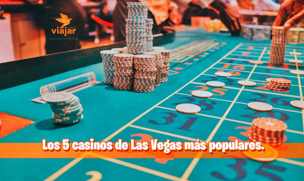 Los 5 casinos de Las Vegas más populares