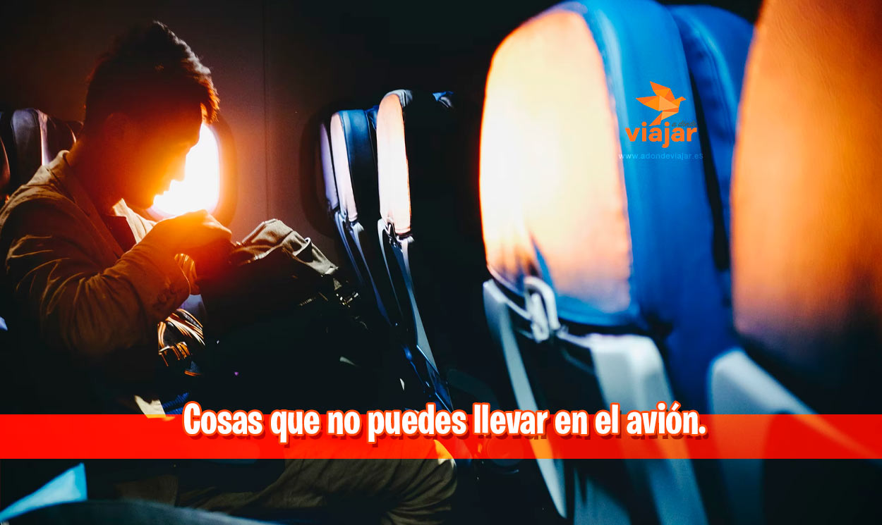 Cosas que no puedes llevar en el avión【 Actualizado 2022