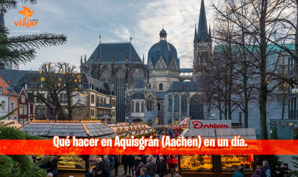 Qué hacer en Aquisgrán (Aachen) en un día