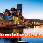 Guía para viajar por el País Vasco: todo lo que necesitas saber