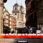 Planes en Madrid que no te puedes perder